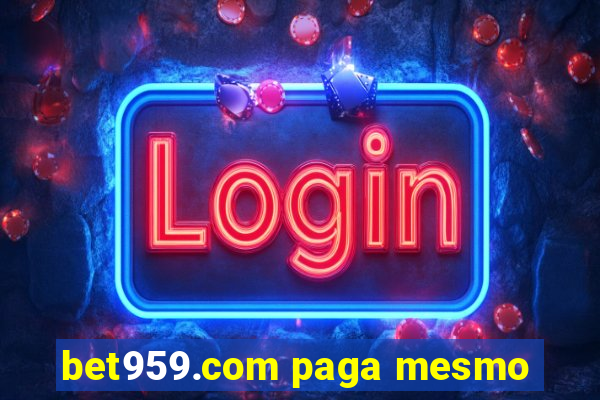 bet959.com paga mesmo